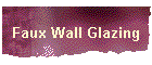 Faux Wall Glazing